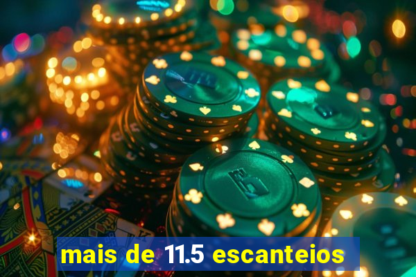 mais de 11.5 escanteios